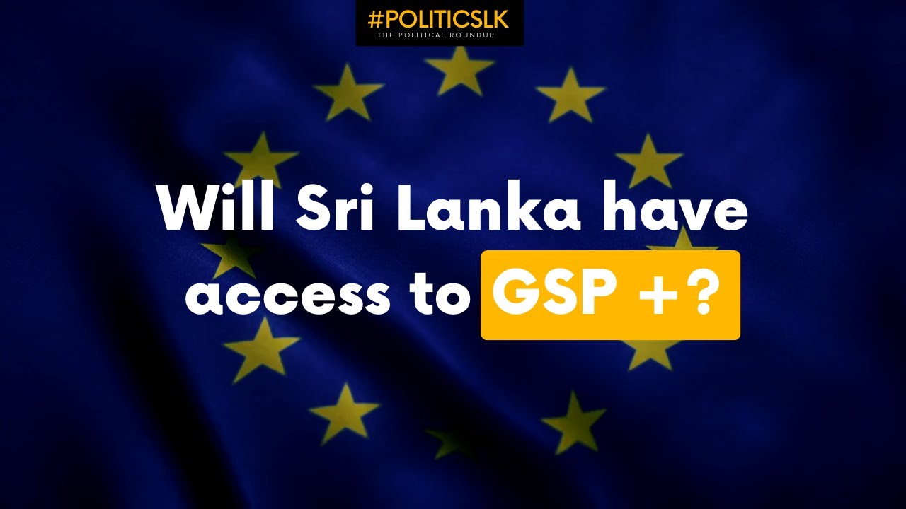 GSP Plus: What's the verdict for Sri Lanka?