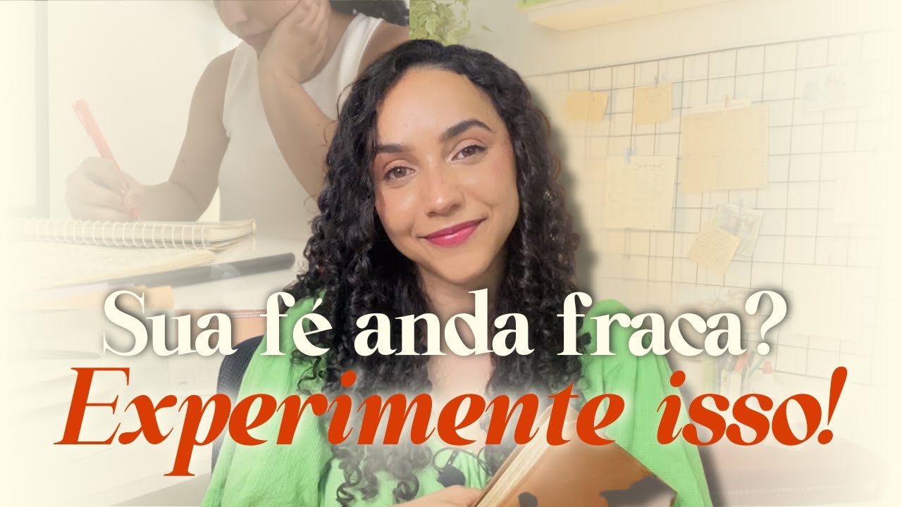 N&atilde;o Ignore Esses 3 H&aacute;bitos que Podem Fortalecer Sua F&eacute;