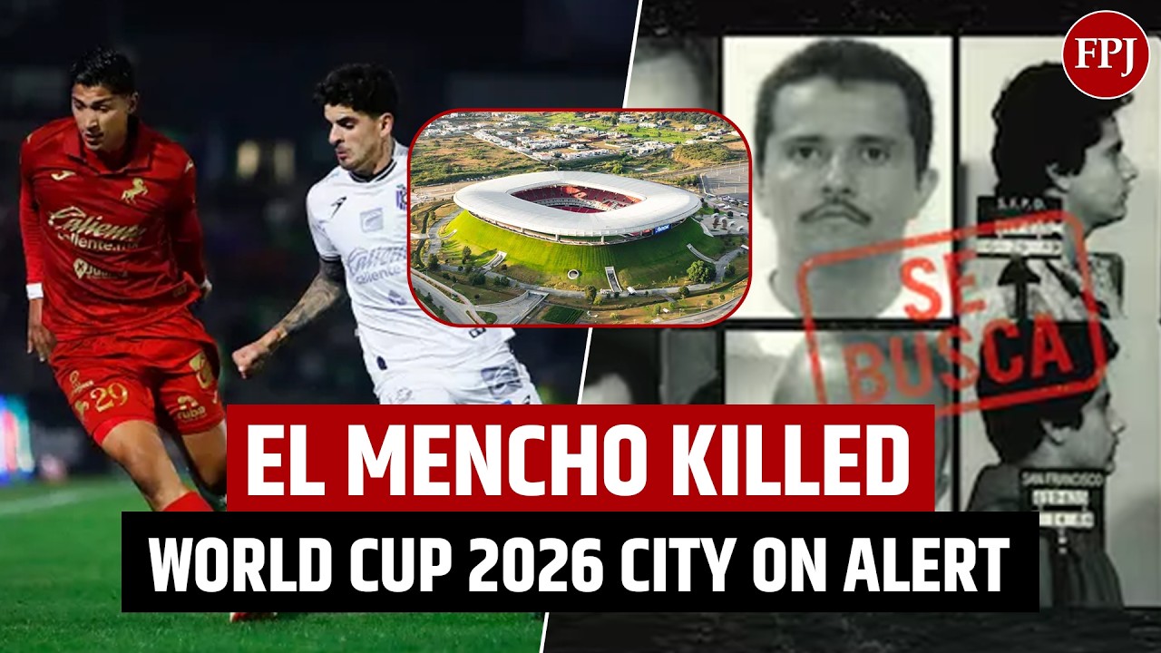 FIFA World Cup 2026 Mexico Football Matches In Jeopardy After El Mencho’s Elimination