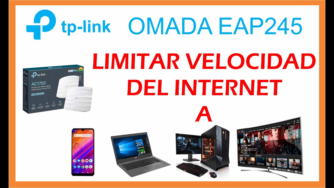 Limitar Velocidad de Internet a cualquier Dispositivo Conectado a la Red Wifi / Tp-Link Omada EAP245