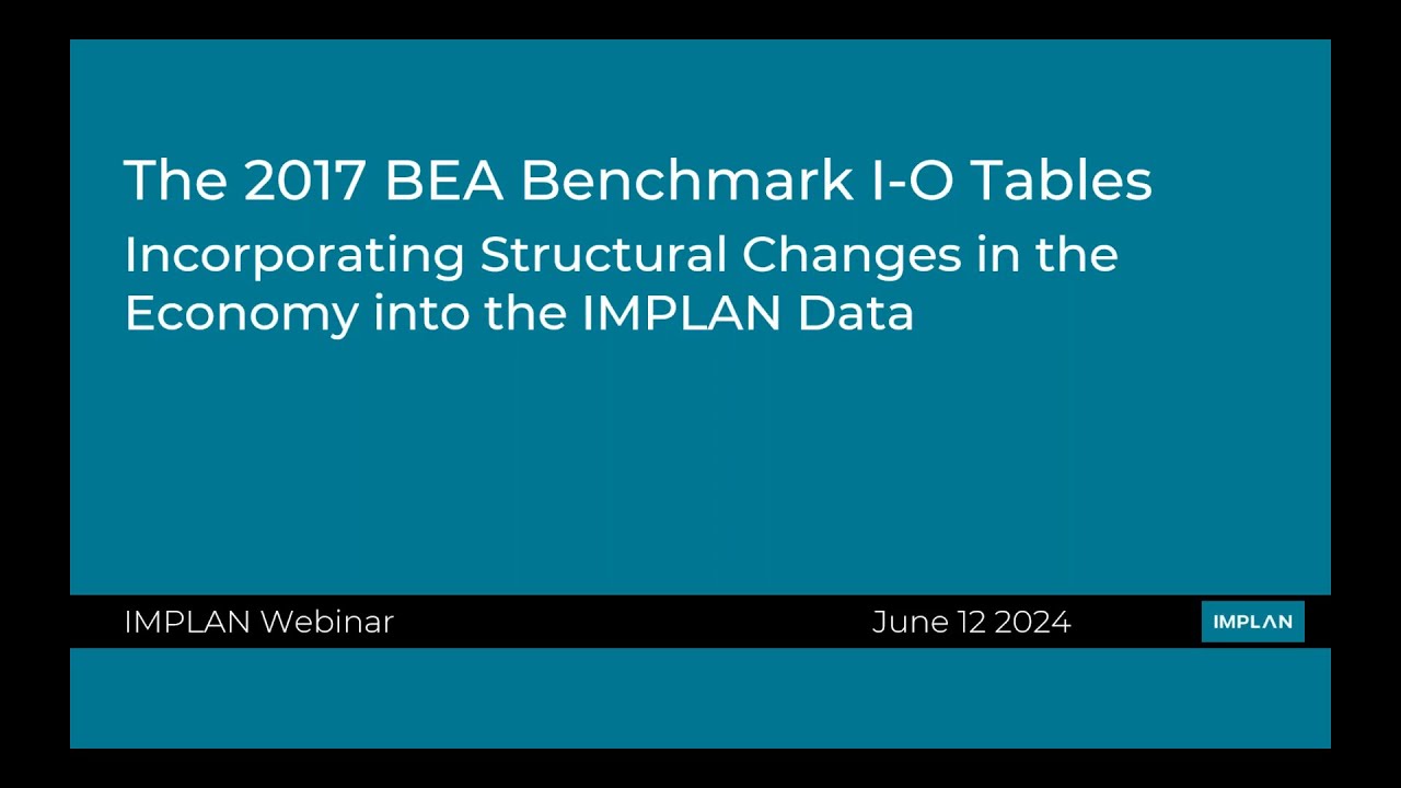 The 2017 BEA Benchmark: How IMPLAN Data Captures U.S. Economic Shifts - IMPLAN Webinars
