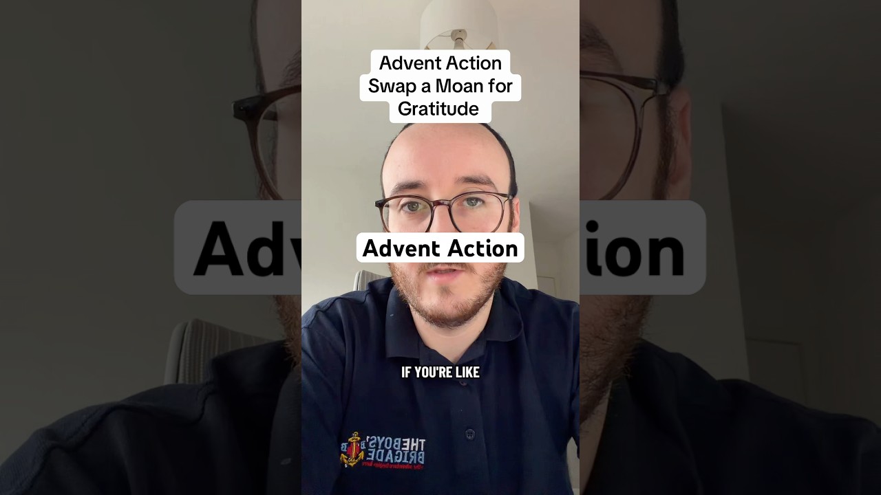 Advent Action - Swap a moan for gratitude