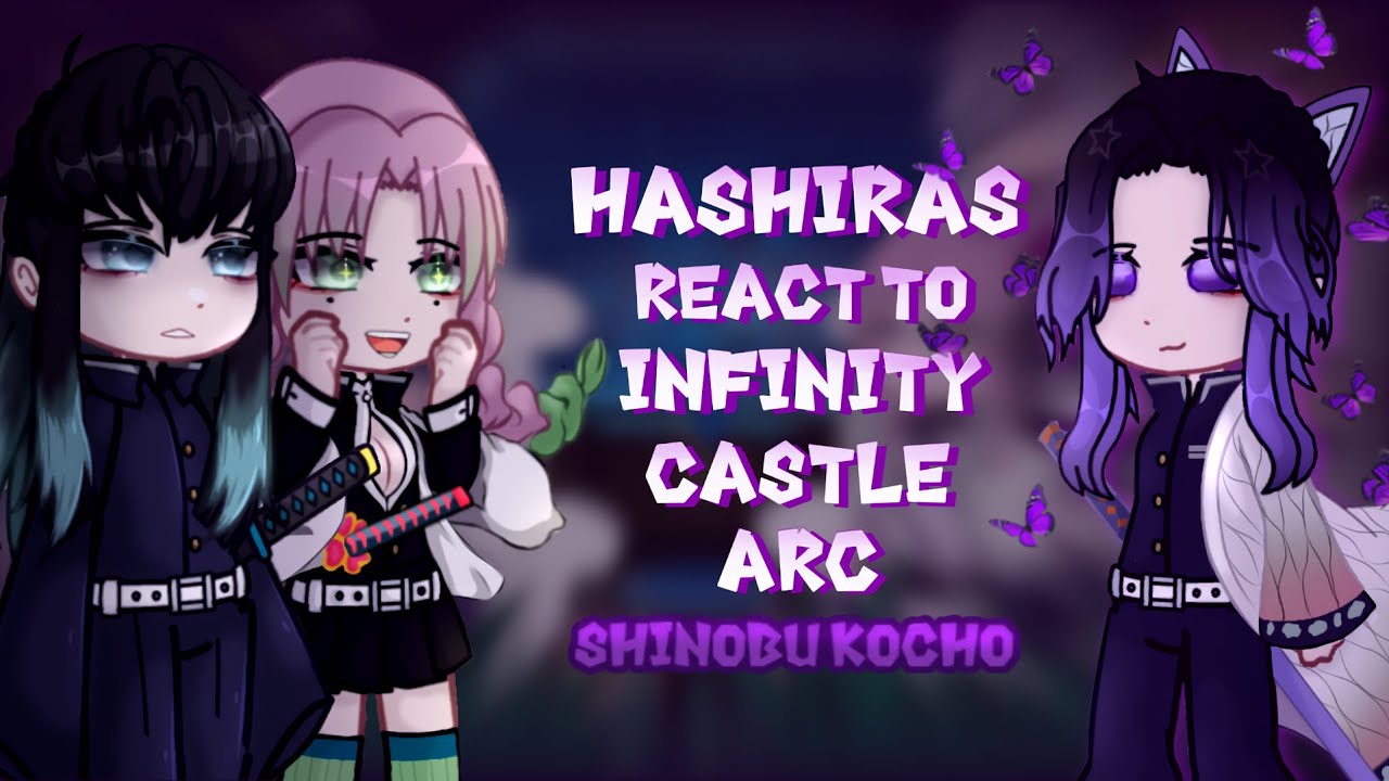 Hashiras react to infinity castle arc || part 1 || Shinobu Kocho || Gacha React