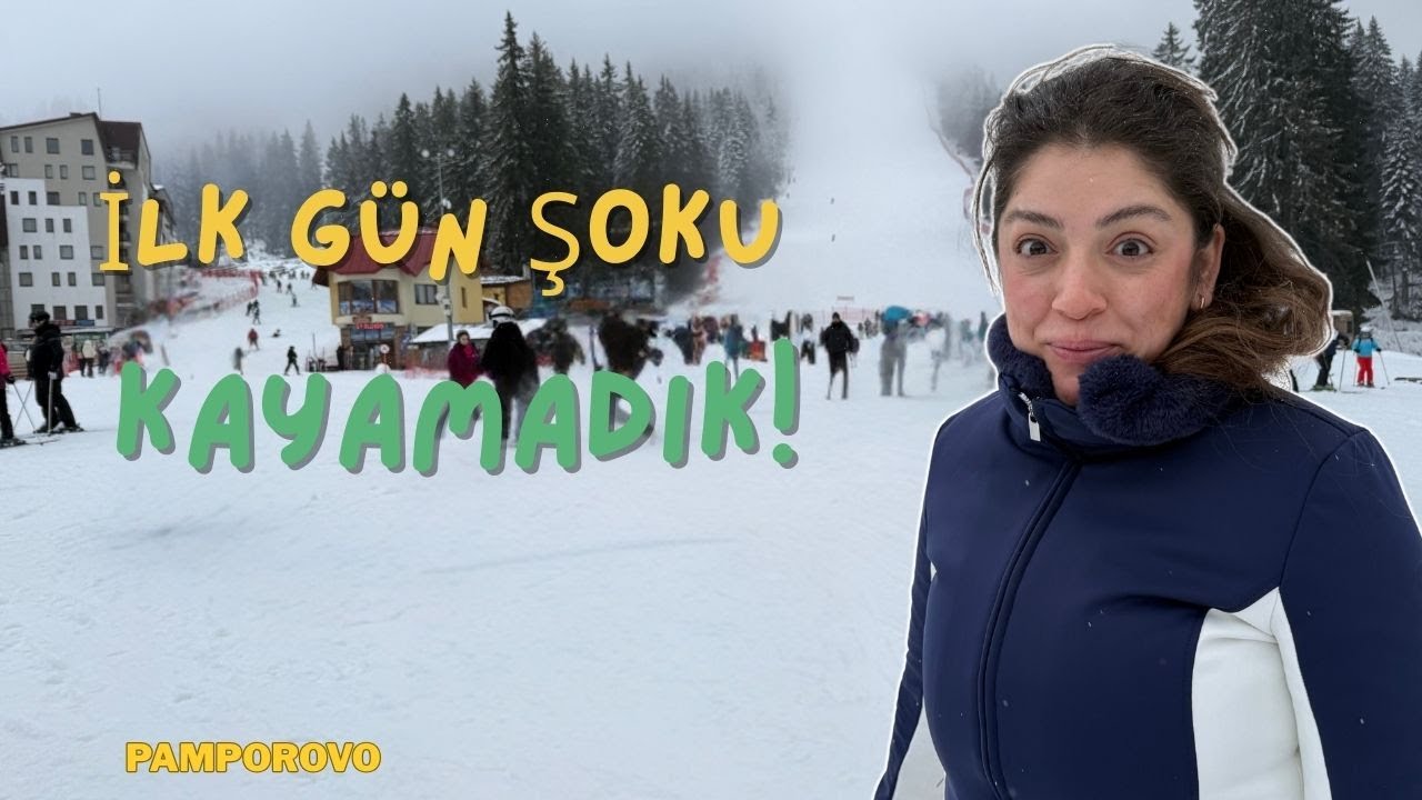 Pamporovo'da ilk gün şoku: Kayak sandığım gibi çıkmadı ⛷️