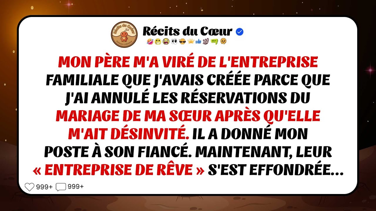 Mon Père M'a Viré De L'entreprise Que J'ai Créée Car J'ai Annulé Le Mariage De Ma Sœur Après