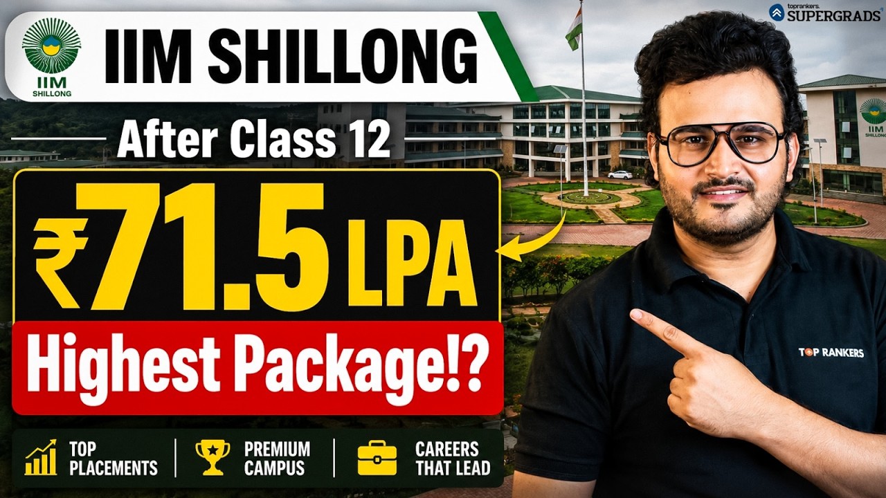 All About IIM Shillong IPM 2027: Admission Process, Exam Pattern, Eligibility, Fees & Placements
