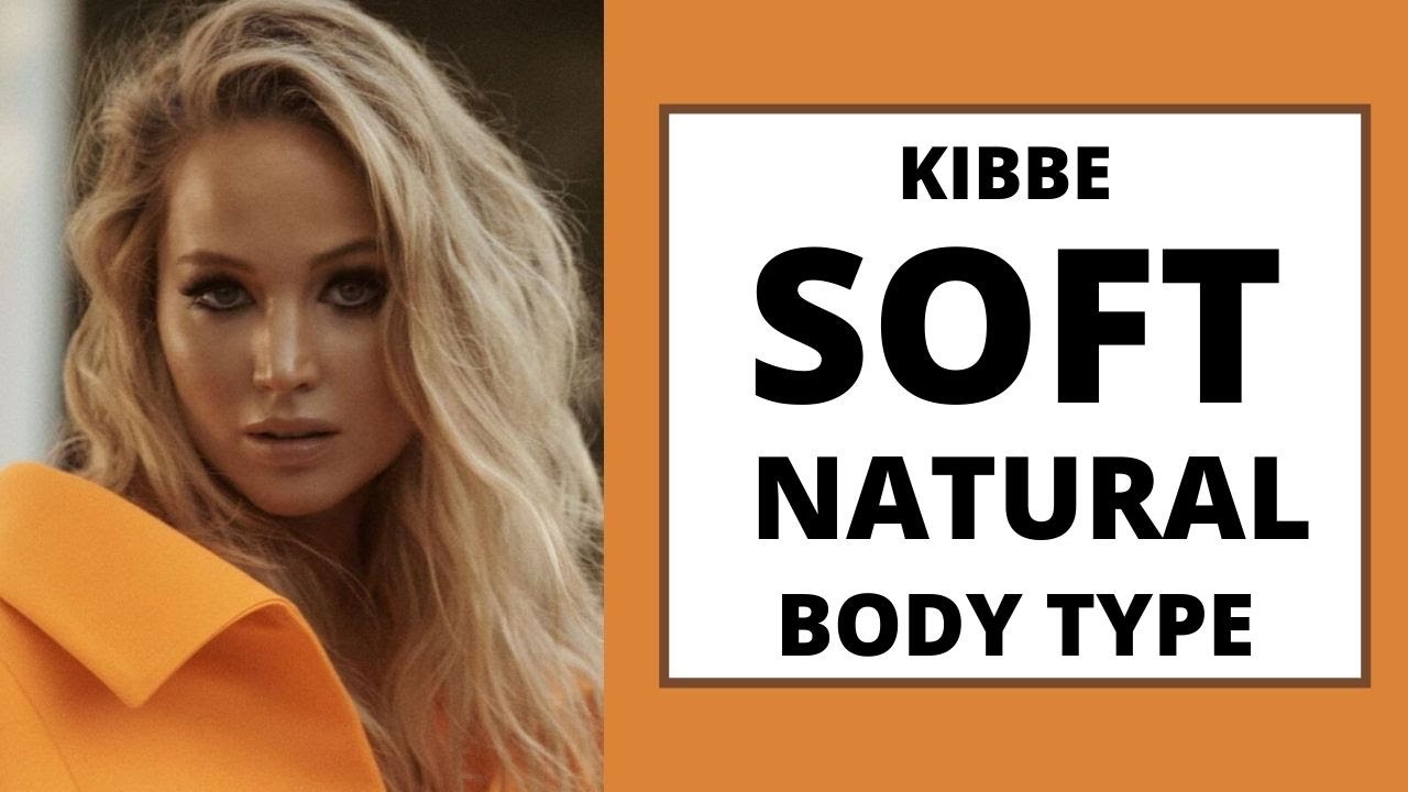 KIBBE SOFT NATURAL TYPE ОДЕЖДА, СТИЛЬ И МАКИЯЖ