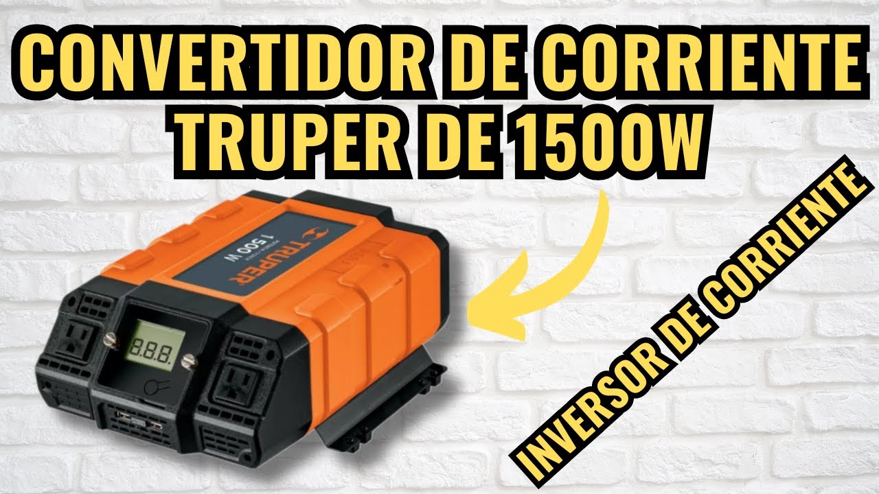 CONVERTIDOR DE CORRIENTE TRUPER DE 1500W (INVERSOR DE CORRIENTE DE 12V A 127V)