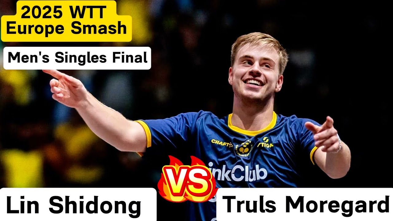 Truls Moregard vs Lin Shidong｜2025 WTT Europe Smash Men's Singles Final