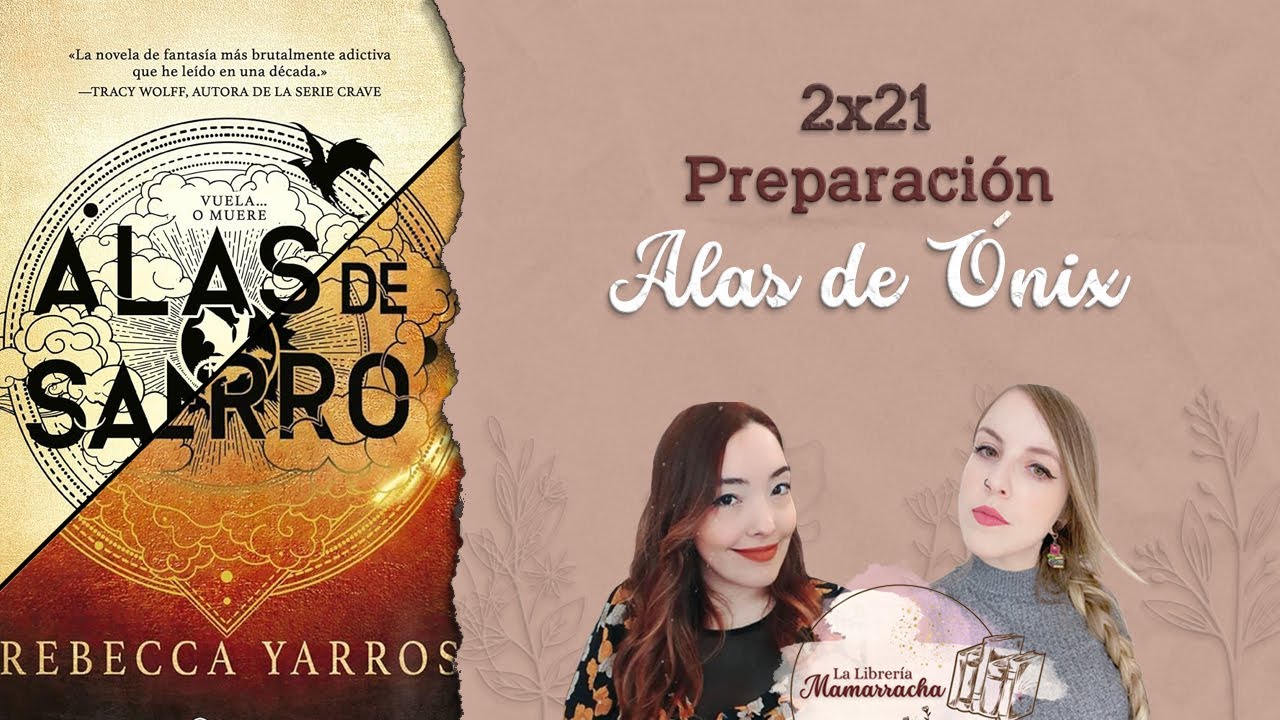 2x21 - Preparación Alas de Ónix