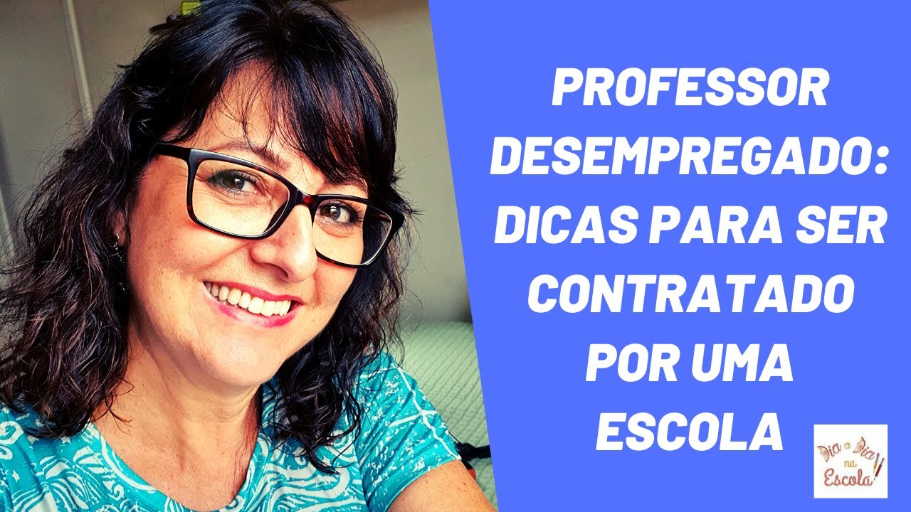 Professor desempregado: Dicas para ser contratado por uma escola