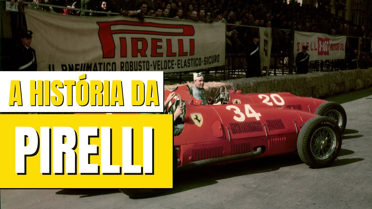 A HISTÓRIA COMPLETA DA MARCA PIRELLI | MUITO MAIS QUE PNEUS
