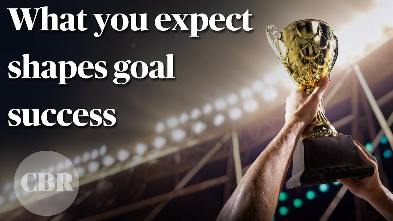 Want to Perform Better? Set a Goal, and Be Confident