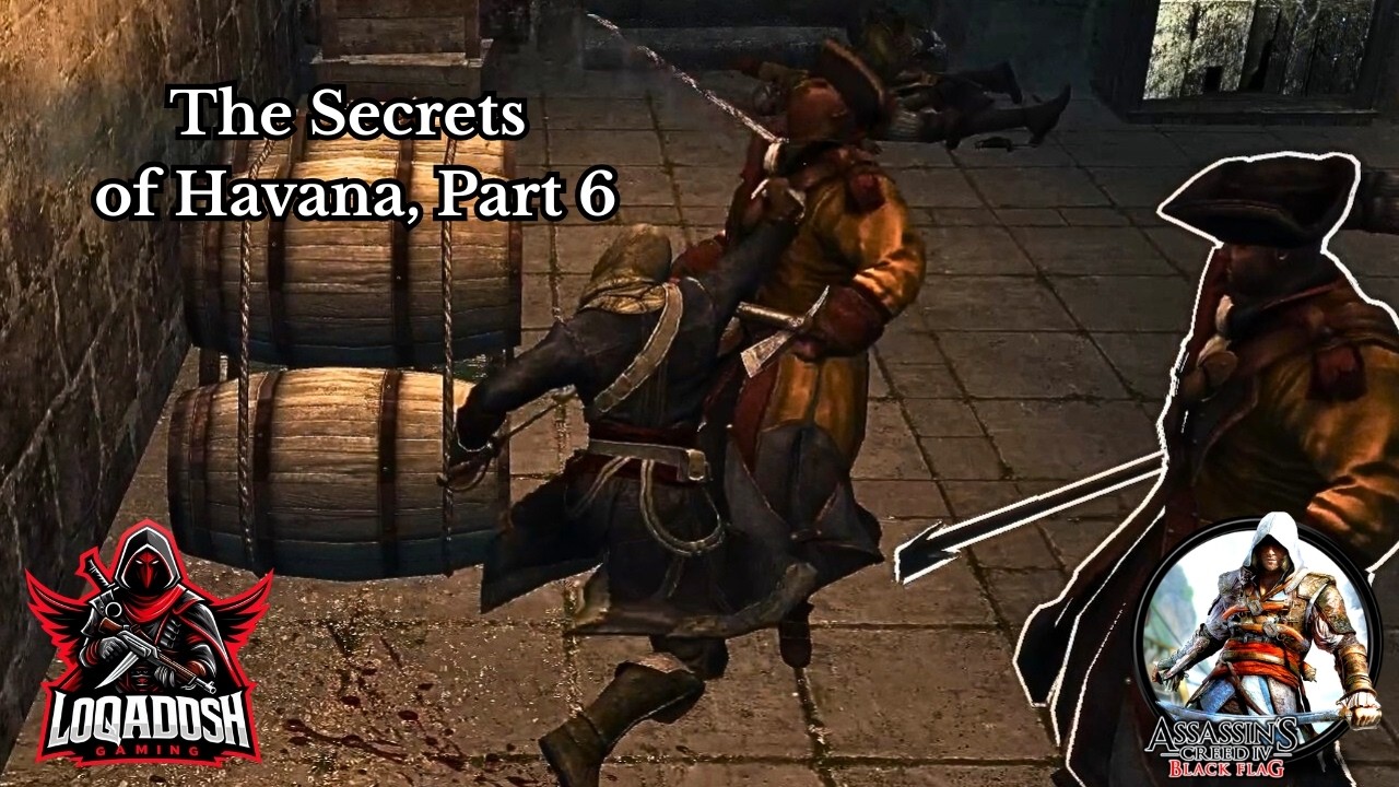 The Secrets of Havana, Part 6: Kenway's Kingdom AC4 Black Flag Episode 7
