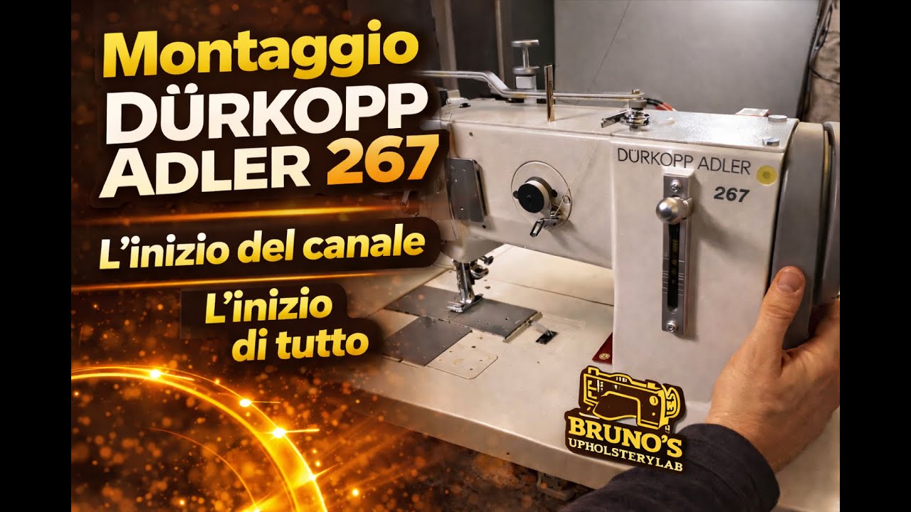 Montaggio Dürkopp Adler 267 | L’inizio di Bruno’s UpholsteryLab (ASMR)