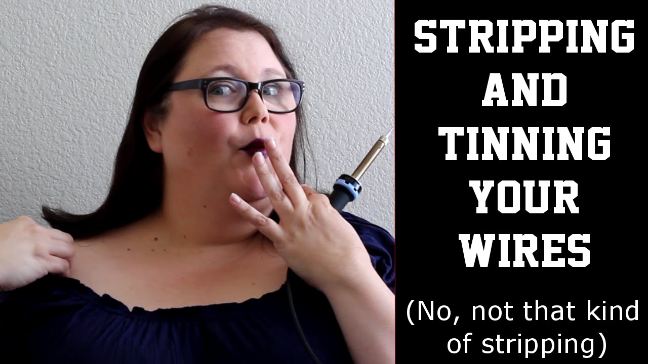 How to Solder the Right Way - Stripping and Tinning Your Wires