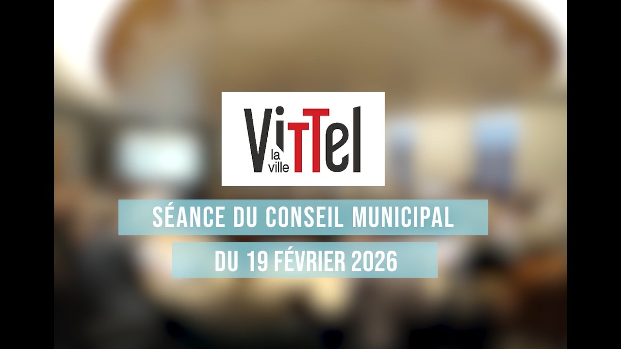 Conseil municipal du 19 février 2026