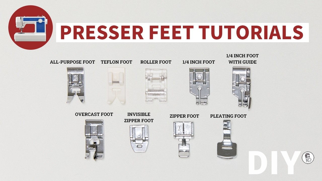 9 Basic Presser Feet Tutorials | Лапки для Швейной Машины：9 Основных Прижимных Лапок и Их Применение