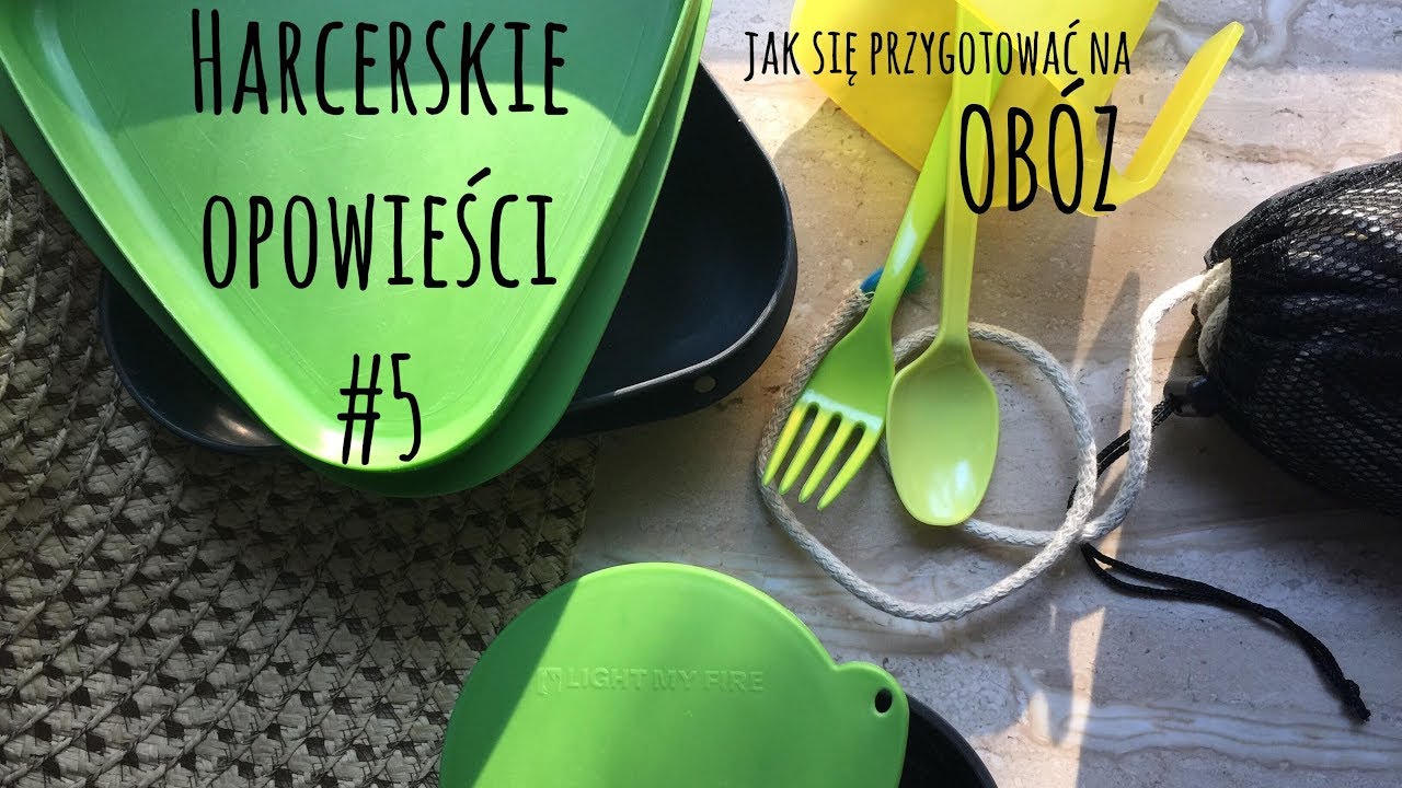 Harcerskie opowieści 5 ⚜ jak się spakować na obóz?
