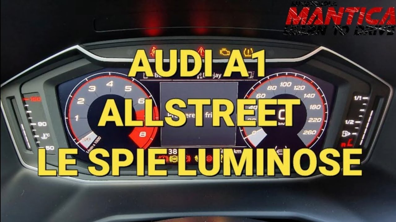 Audi A1 Allstreet Le spie luminose [Autoscuola Mantica]