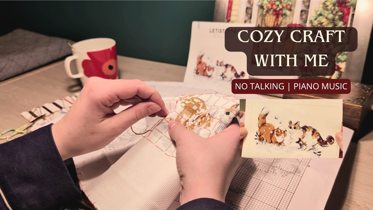cozy stitch with me for focus & relaxation | slow cross stitch & calm piano music (no talking)