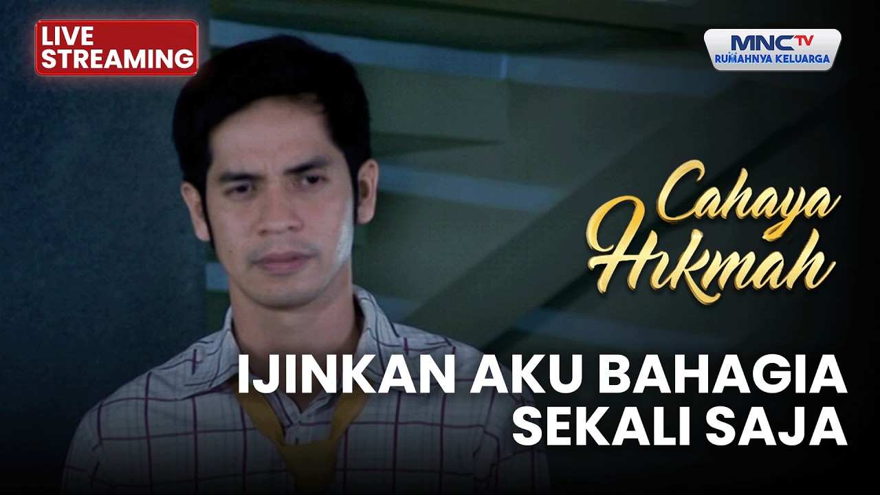🔴 IZINKAN AKU BAHAGIA SEKALI SAJA | LIVE CAHAYA HIKMAH | 4 FEBUARI 2026