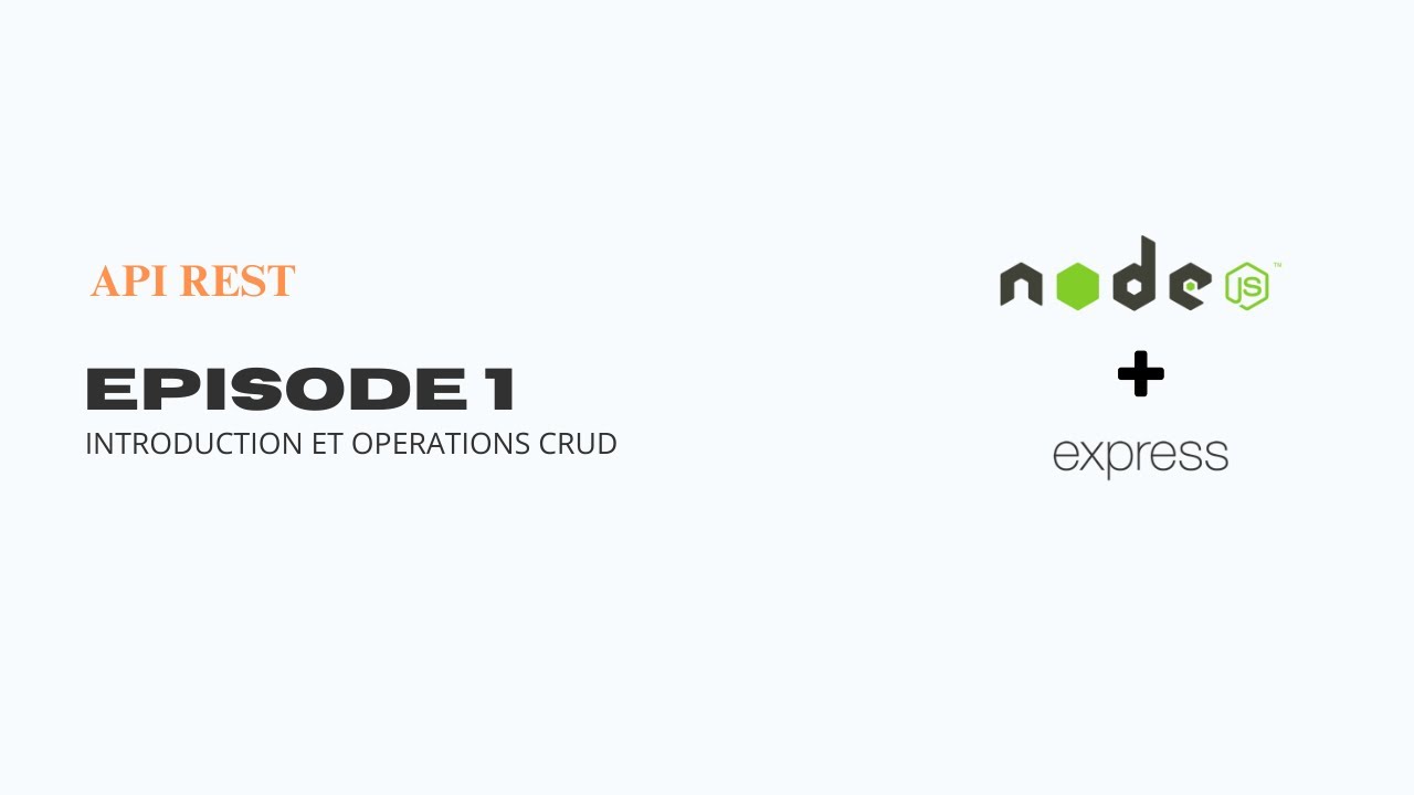 Introduction aux API REST | Créez un CRUD Basique avec Node.js et Express