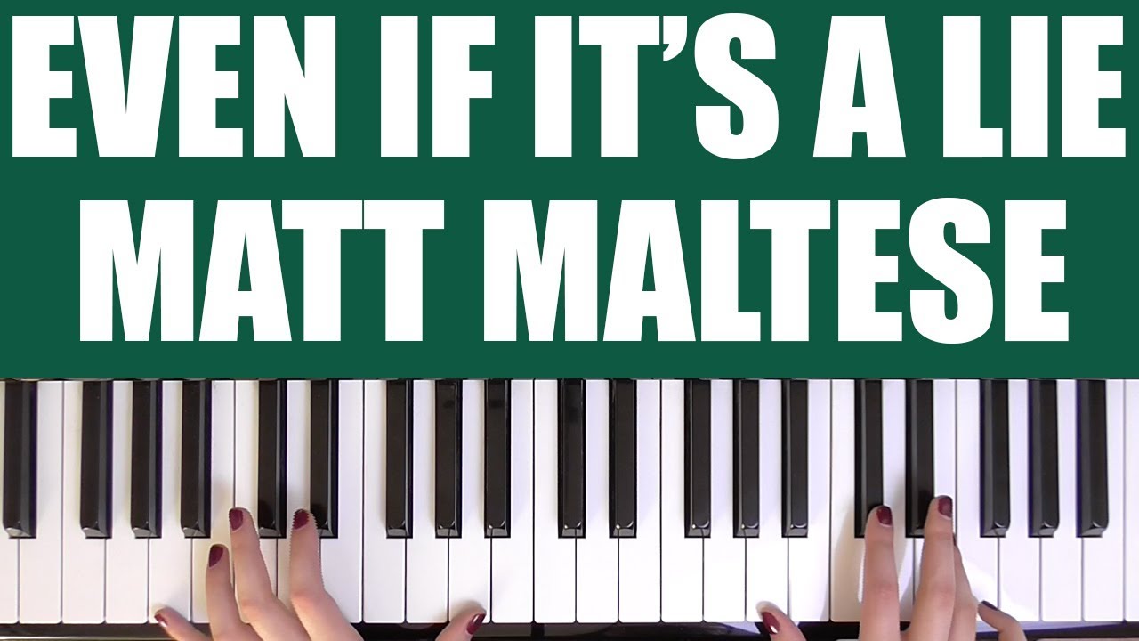 HOW TO PLAY: EVEN IF IT'S A LIE - MATT MALTESE