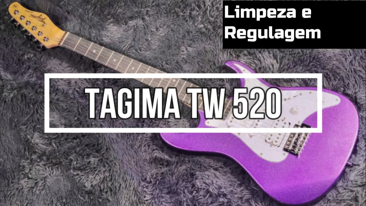 Limpeza e Regulagem de Guitarra [Tagima TW 520]