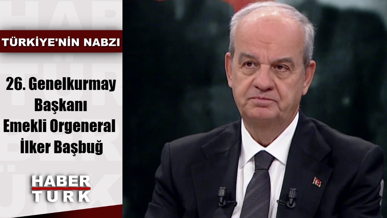 Türkiye'nin Nabzı 29 Ekim Özel - 29 Ekim 2019 (26.Genelkurmay Başkanı Emekli Orgeneral İlker Başbuğ)