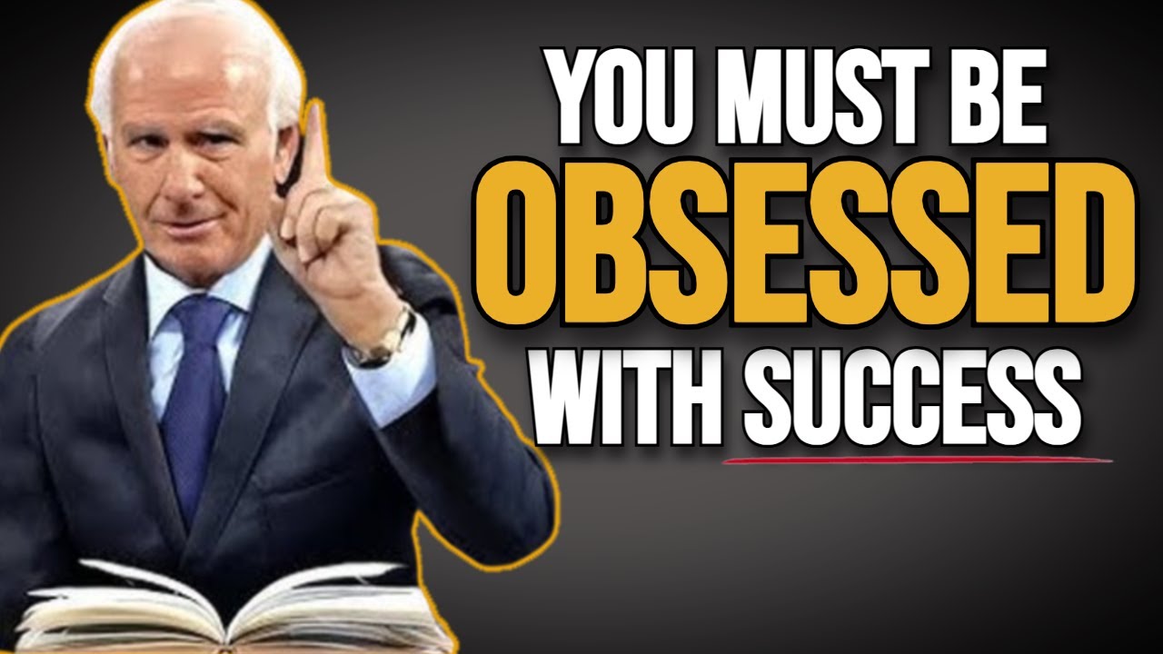 How To Be Obsessed With Success | Jim Rohn Motivated Minds