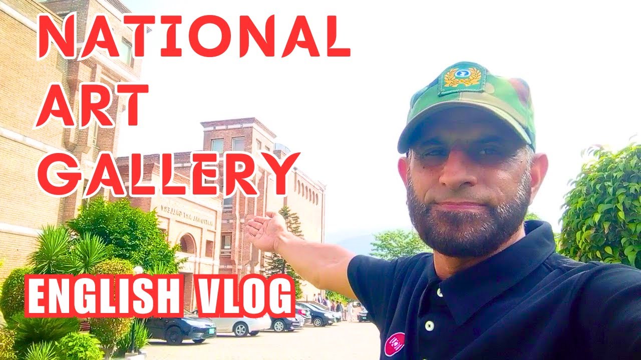 Pakistan National Art Gallery (English Vlog) | PNCA | Fine Arts | National Art Collection |