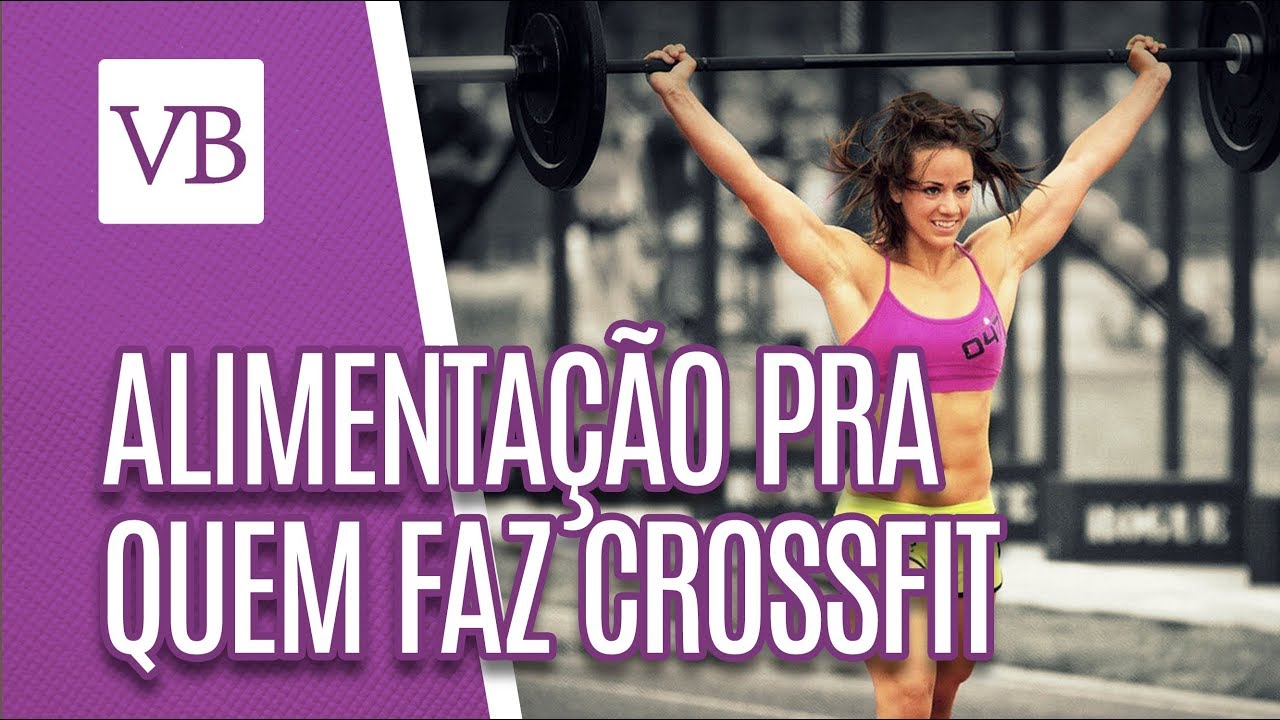 Alimentação pra quem faz Crossfit - Você Bonita (11/03/19)