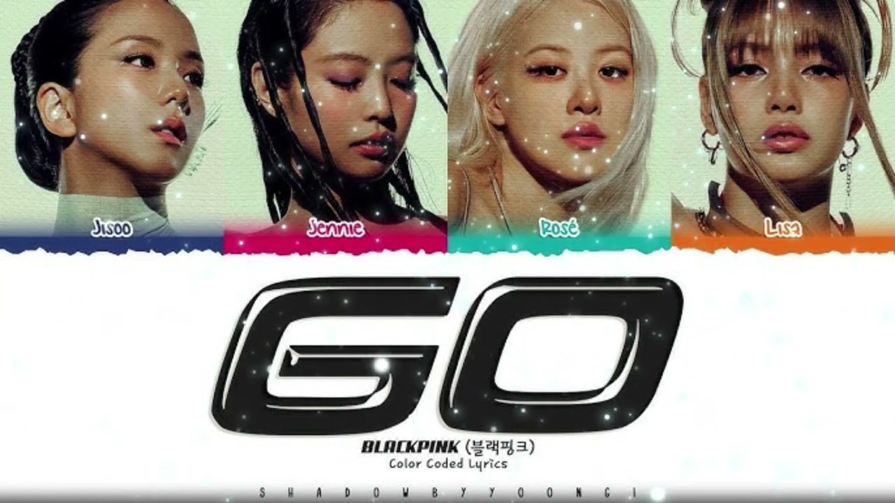 BLACKPINK - GO (M/V) | Official Music Video | K-Pop New Song
