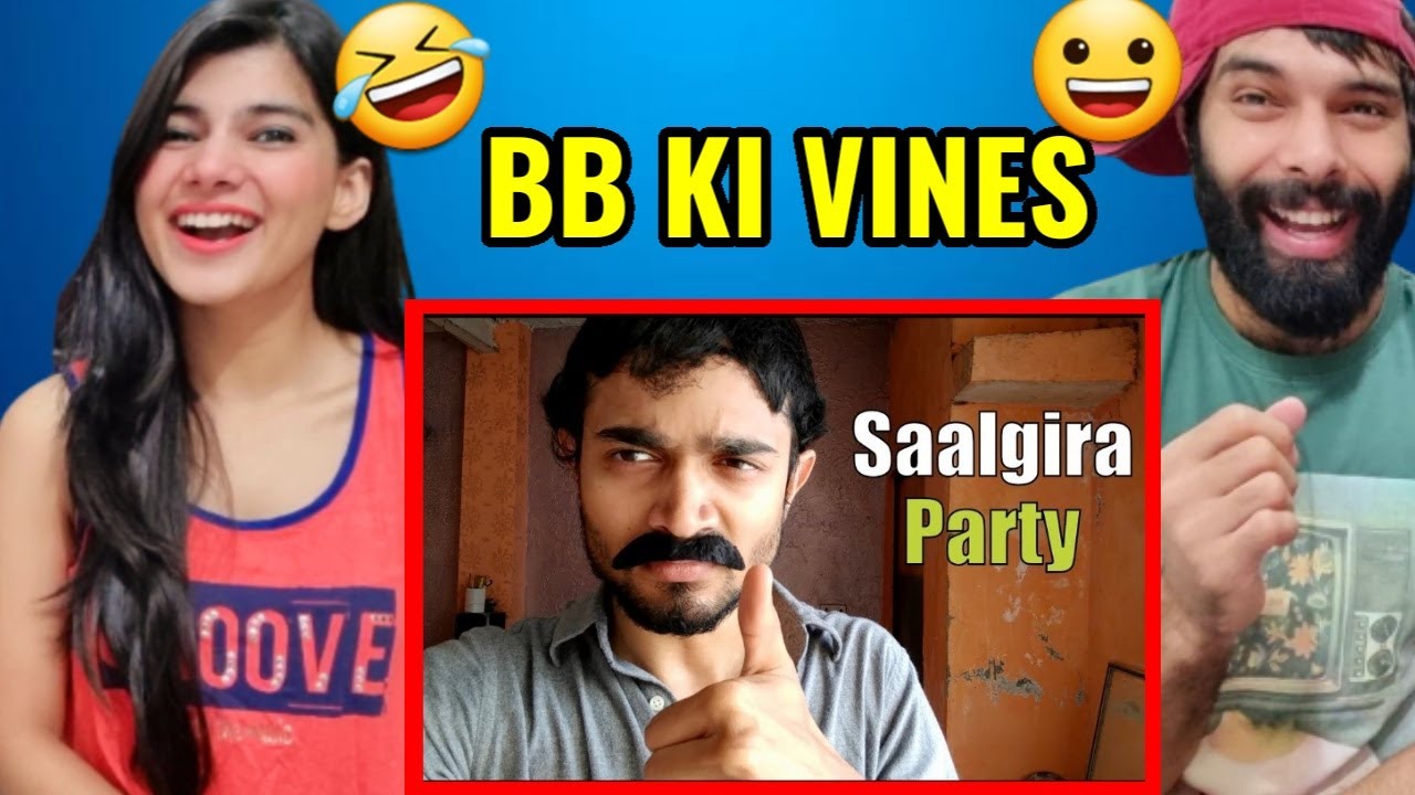 BB Ki Vines- | Saalgira Party | BB KI VINES REACTION  !!