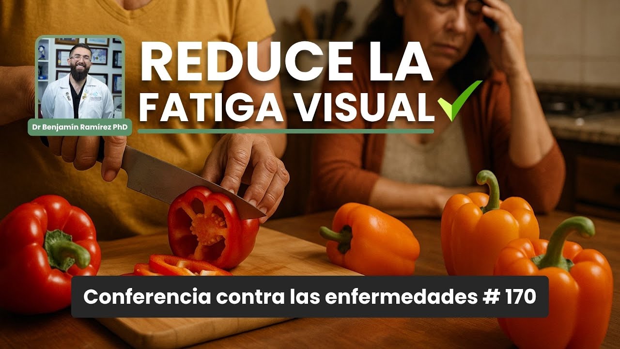 Pimentones Reduce la Fatiga Visual y Protege tus Ojos – Conferencia Contra las Enfermedades 