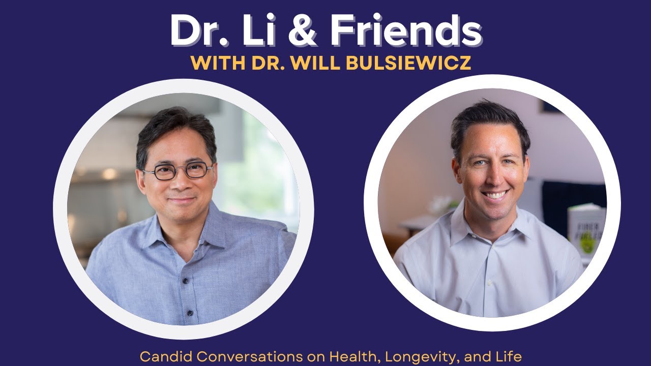 The Best Foods for Gut Health with Dr. WilliamLi & Dr. Will Bulsiewicz