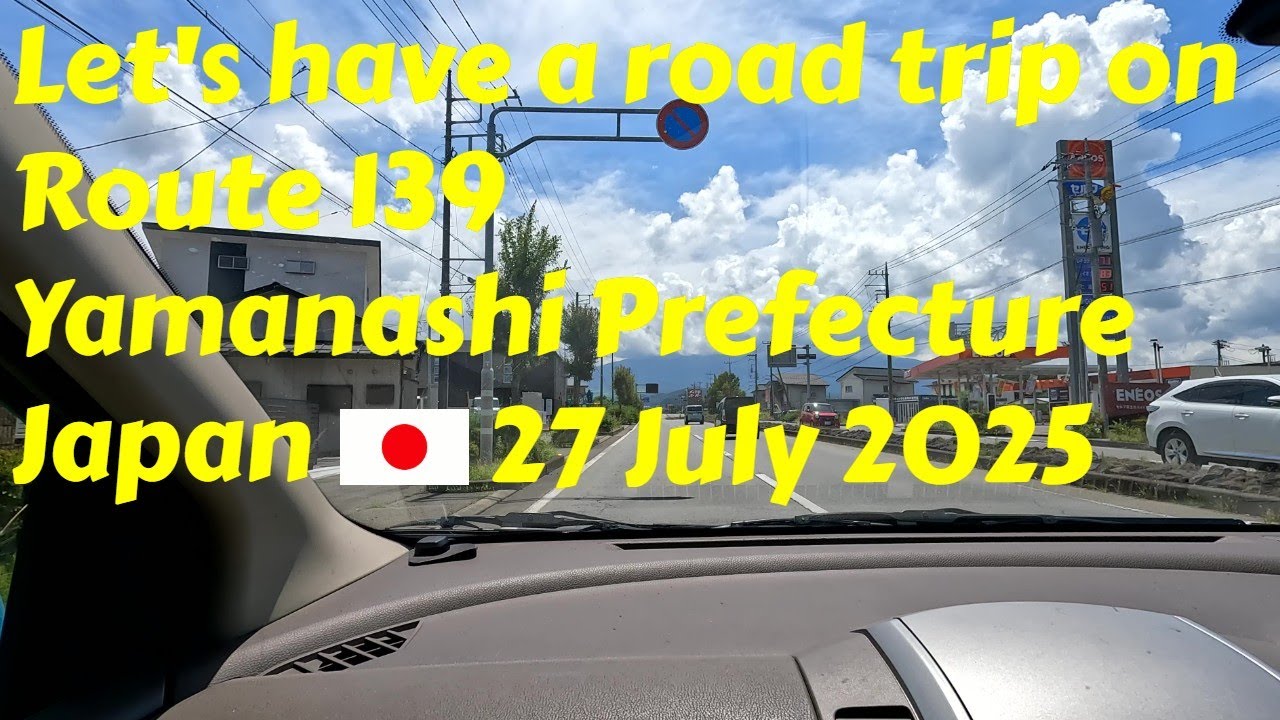 Let's have a road trip on Route 139 - Yamanashi Prefectures - Japan - 27 July 2025