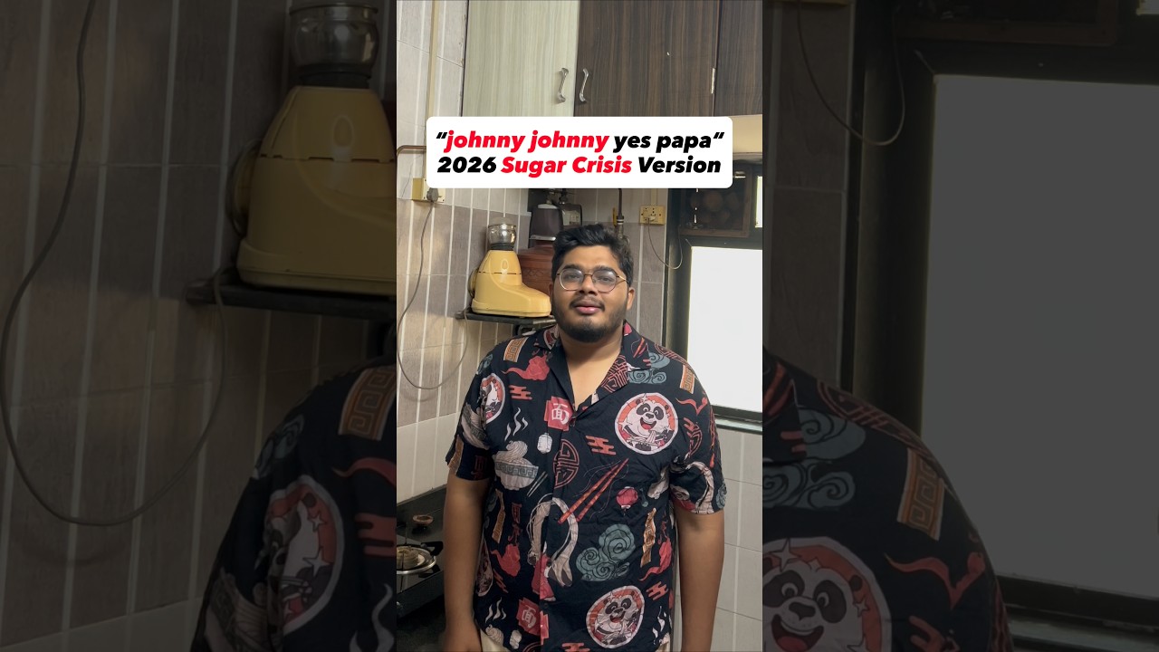 Johnny Johnny Yes Papa 2026 version sugar crisis