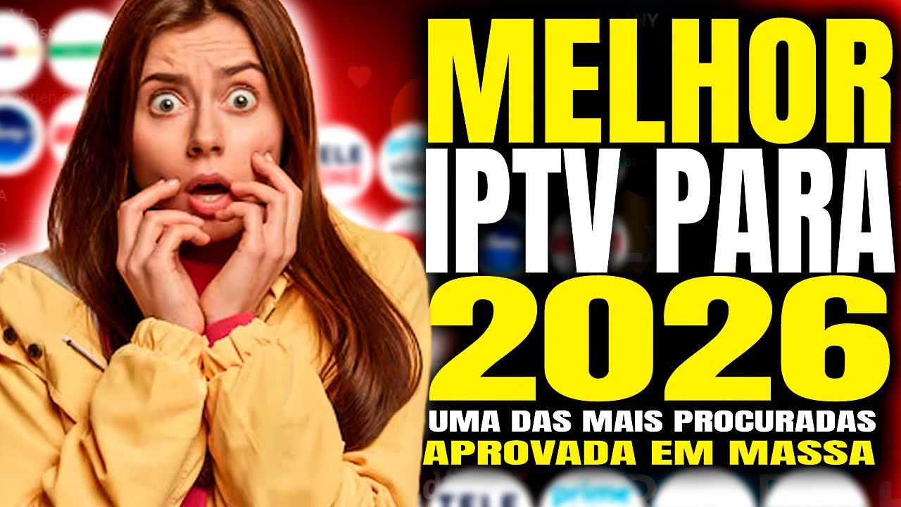 Melhor IPTV de 2026? ✅Descobri a Melhor IPTV do Brasil!
