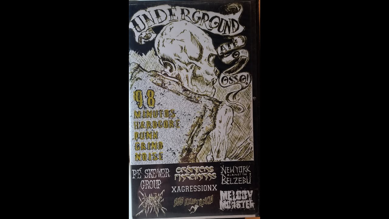 Underground At&eacute; o Osso! 98 Minutos Hardcore, Punk, Grind, Noise (2003)