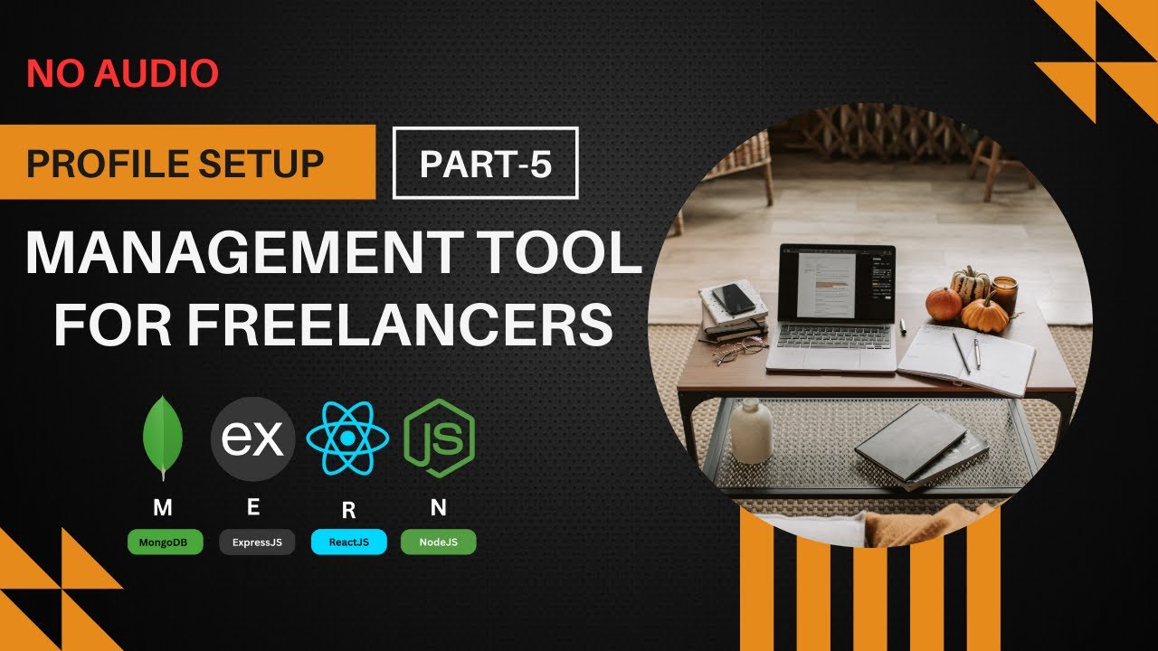 Profile Setup – Management Tool for Freelancers | MERN Stack Project Series | Part 5