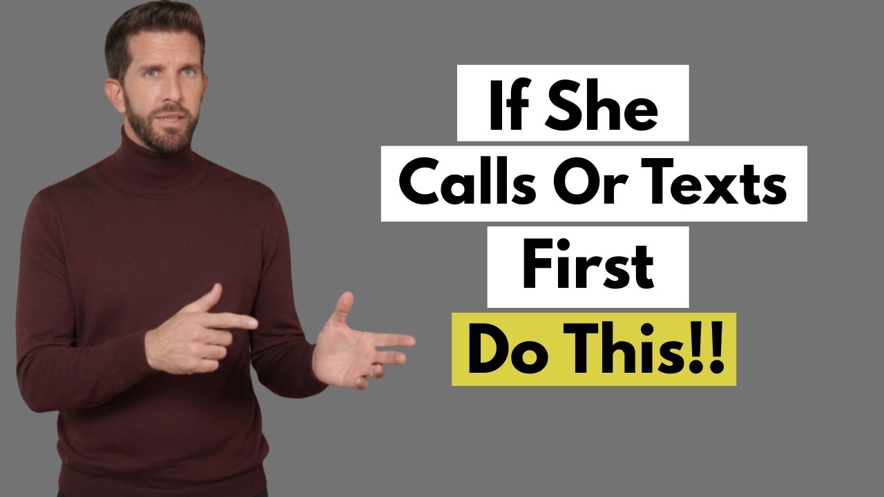 IF A WOMAN CALLS OR TEXTS YOU FIRST, JUST DO THIS!