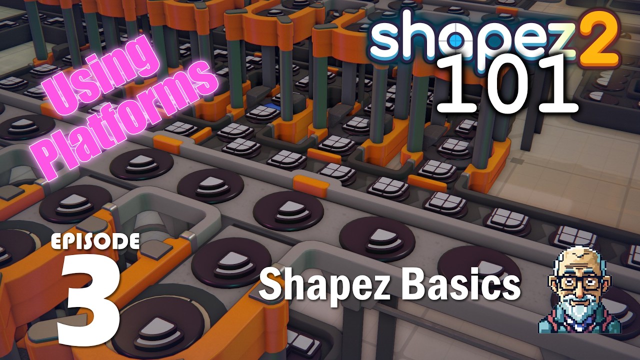 Using Platforms / Ep 03 : Shapez 2 101