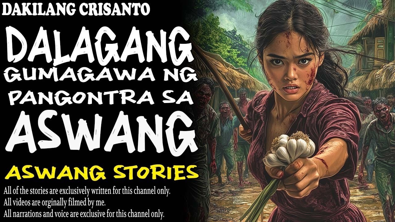 DALAGANG GUMAGAWA NG PANGONTRA SA ASWANG | Kwentong Aswang | True Story