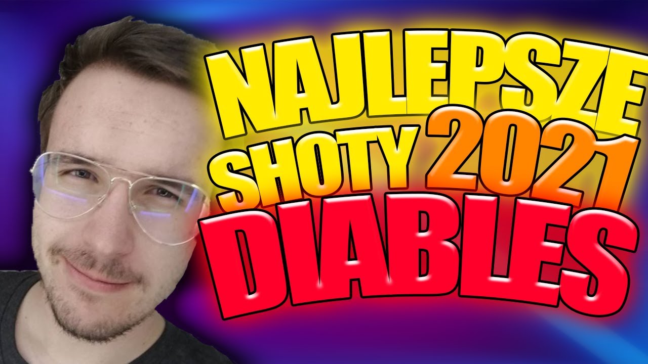 NAJLEPSZE shoty DIABLESA z 2021 roku!