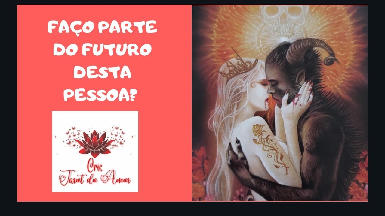 🔥❤ FAÇO PARTE DO FUTURO DESTA PESSOA?❤ ⚘Consultas pelo site: www.cristarotdoamor.com