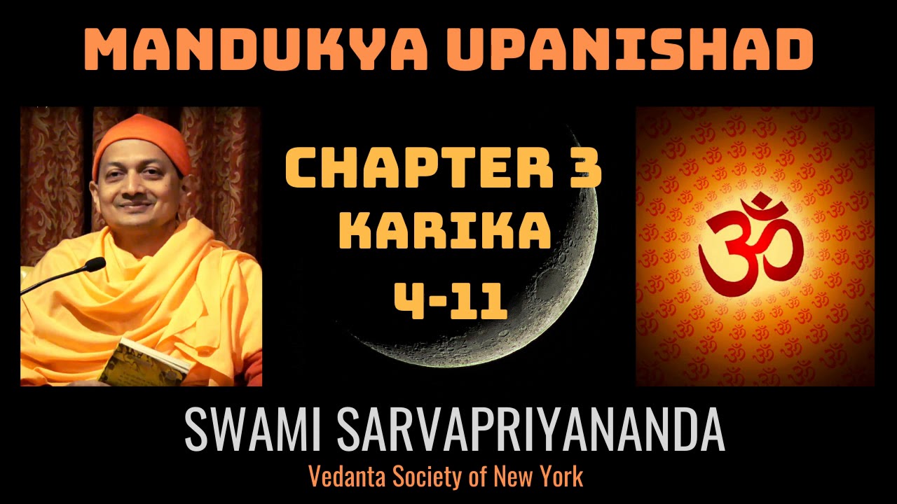 37. Mandukya Upanishad | Chapter 3 Karika 4-11 | Swami Sarvapriyananda