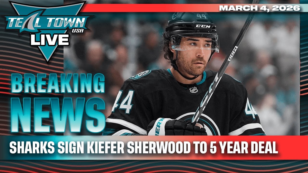 BREAKING: Sharks Sign Keifer Sherwood to 5 Year Deal - 3/4/2026 - Teal Town Live