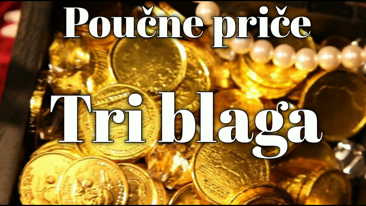 Poučne priče, Tri blaga